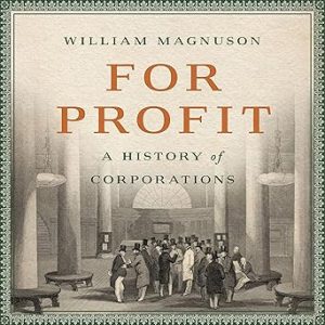 For Profit A History of Corporations