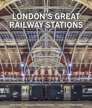 Londons Great Railway Stations