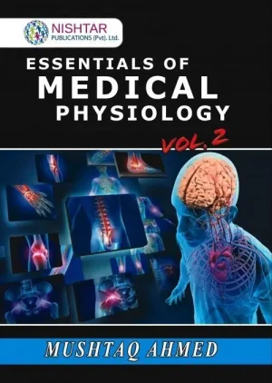 Essentials of Medical Physiology Volume 2 6th Edition By Mushtaq Ahmed