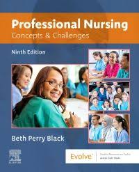 Professional Nursing: Concepts & Challengesg 9th Edition