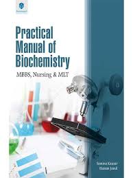 Practical Manual of Biochemistry MBBS Nursing & MLT