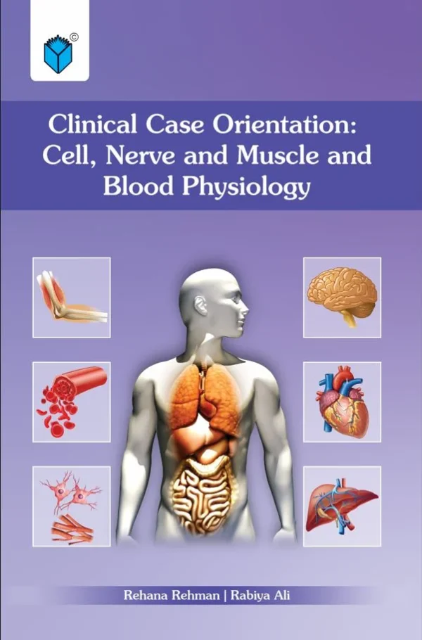 Clinical Case Orientation Cell Nerve And Muscle And Blood Physiology