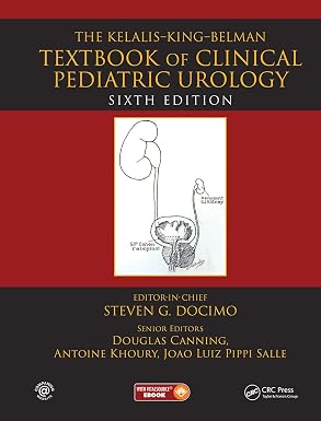 The Kelalis King Belman Textbook of Clinical Pediatric Urology 6th Edition