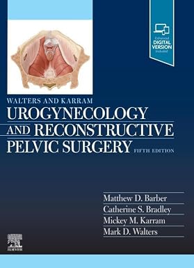 Walters & Karram Urogynecology and Reconstructive Pelvic Surgery 5th Edition
