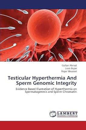 Testicular Hyperthermia And Sperm Genomic Integrity