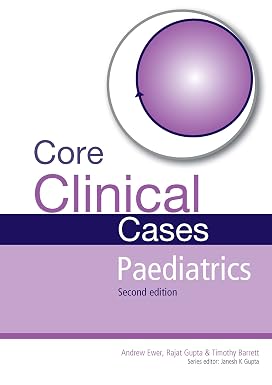 Core Clinical Cases in Paediatrics A problem solving approach