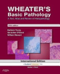 Wheaters Basic Pathology A Text Atlas Review of Histopathology