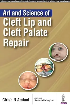 Art and Science of Cleft Lip and Cleft Palate Repair