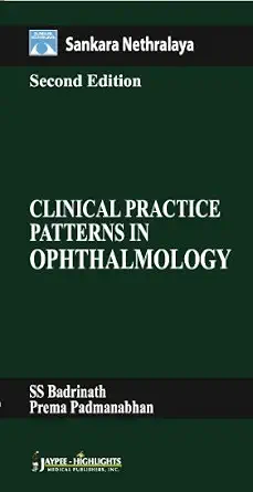 Sankara Nethralaya Clinical Practice Patterns in Ophthalmology 2nd Edition