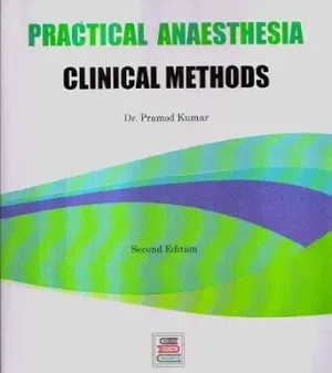 Practical Anaesthesia Clinical Methods 2nd Edition