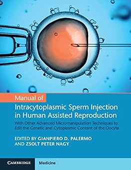 Manual of Intracytoplasmic Sperm Injection in Human Assisted Reproduction