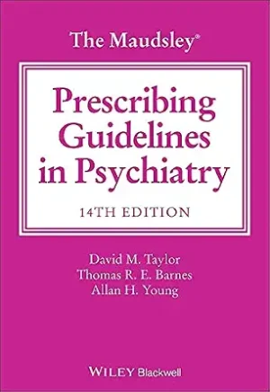 The Maudsley Prescribing Guidelines in Psychiatry 14th Edition