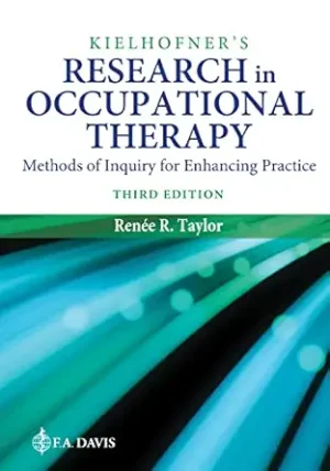 Kielhofners Research in Occupational Therapy Methods of Inquiry for Enhancing Practice