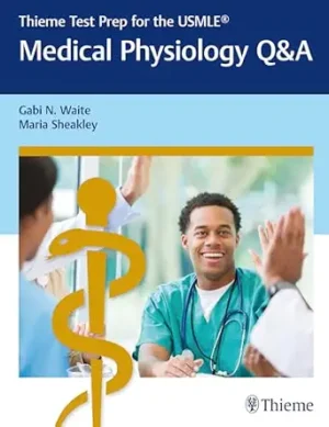 Thieme Test Prep for the USMLE Medical Physiology Q&A