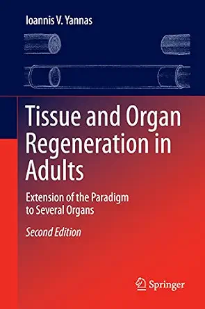 Tissue and Organ Regeneration in Adults Extension of the Paradigm to Several Organs 2nd Edition