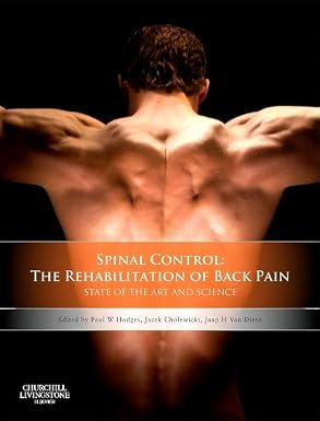 Spinal Control The Rehabilitation of Back Pain State of the art and science