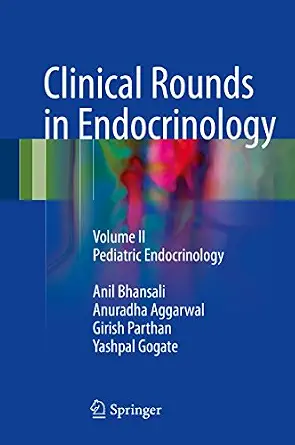 Clinical Rounds in Endocrinology Volume 2 Pediatric Endocrinology