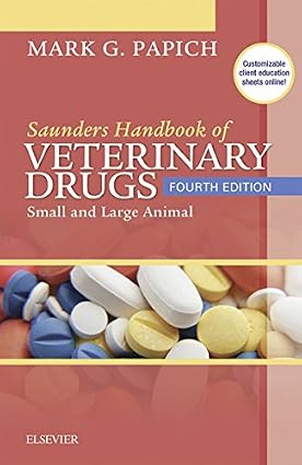 Saunders Handbook of Veterinary Drugs Small and Large Animal 4th Edition