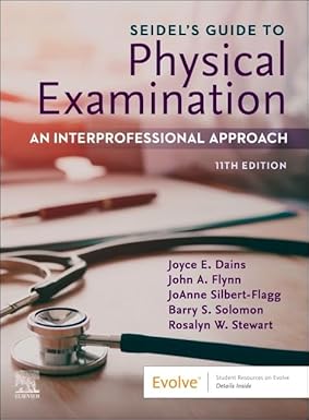 Seidels Guide to Physical Examination An Interprofessional Approach