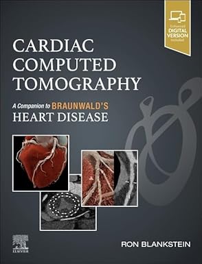 Cardiac Computed Tomography A Companion to Braunwalds Heart Disease