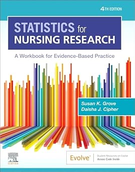 Statistics for Nursing Research A Workbook for Evidence Based Practice