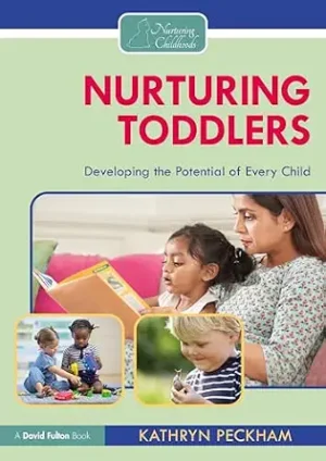 Nurturing Toddlers Developing the Potential of Every Child