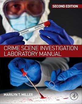 Crime Scene Investigation Laboratory Manual  2nd Edition