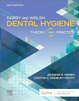 Darby & Walsh Dental Hygiene Theory and Practice