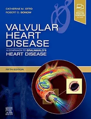 Valvular Heart Disease A Companion to Braunwalds Heart Disease 5th Edition