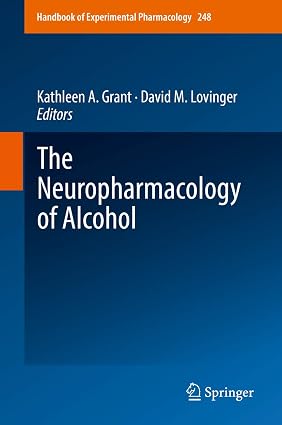 The Neuropharmacology of Alcohol