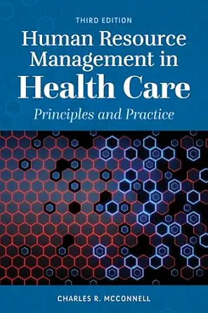 Human Resource Management in Health Care Principles and Practice 3rd Edition