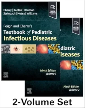 Feigin and Cherrys Textbook of Pediatric Infectious Diseases 2 Volume Set