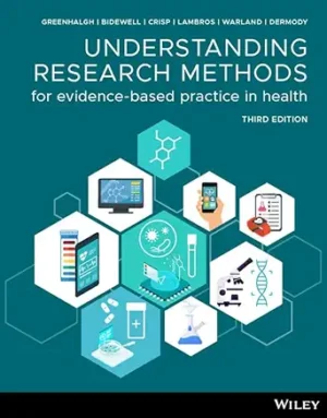 Understanding Research Methods for Evidence Based Practice in Health 3rd Edition
