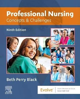 Professional Nursing Concepts & Challengesg 9th Edition