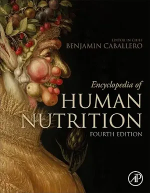 Encyclopedia of Human Nutrition 4th Edition