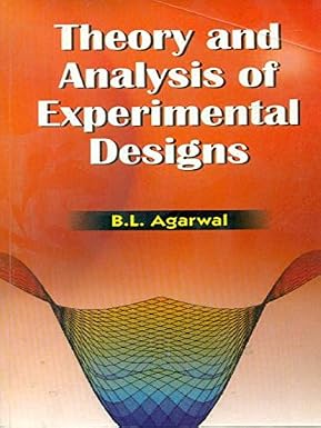 Theory and Analysis of Experimental Designs