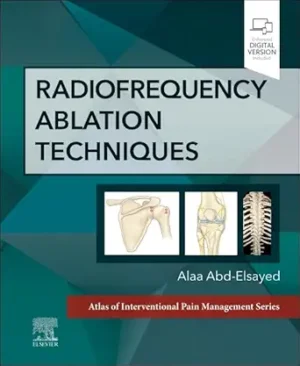 Radiofrequency Ablation Techniques A Volume in the Atlas of Interventional Techniques Series