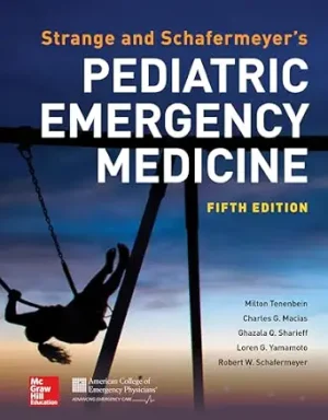 Strange and Schafermeyes Pediatric Emergency Medicine 5th Edition
