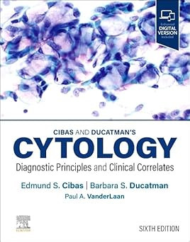 Cibas and Ducatmans Cytology Diagnostic Principles and Clinical Correlates