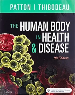 The Human Body in Health & Disease Softcover 7th Edition