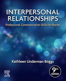 Interpersonal Relationships Professional Communication Skills for Nurses