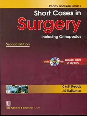 Reddy And Rajkumars Short Cases In Surgery Including Orthopedics 2nd Edition