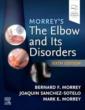 Morreys The Elbow and Its Disorders