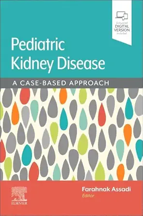 Assadi Pediatric Kidney Disease A Case Based Approach
