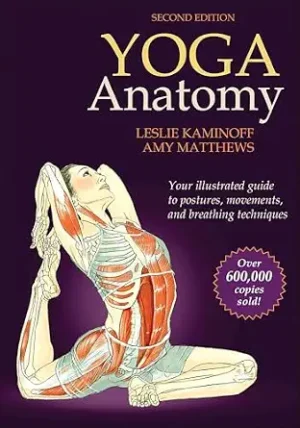 Yoga Anatomy by Leslie Kaminoff