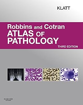 Robbins and Cotran Atlas of Pathology 3rd Edition