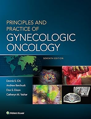Principles and Practice of Gynecologic Oncology 7th Edition