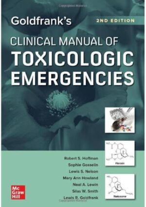 Goldfranks Clinical Manual of Toxicologic Emergencies 2nd Edition