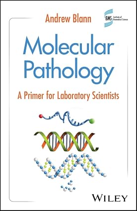 Molecular Pathology A Primer for Laboratory Scientists