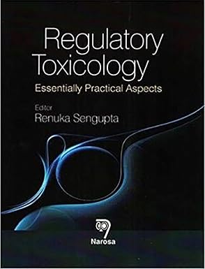 Regulatory Toxicology Essentially Practical Aspects
